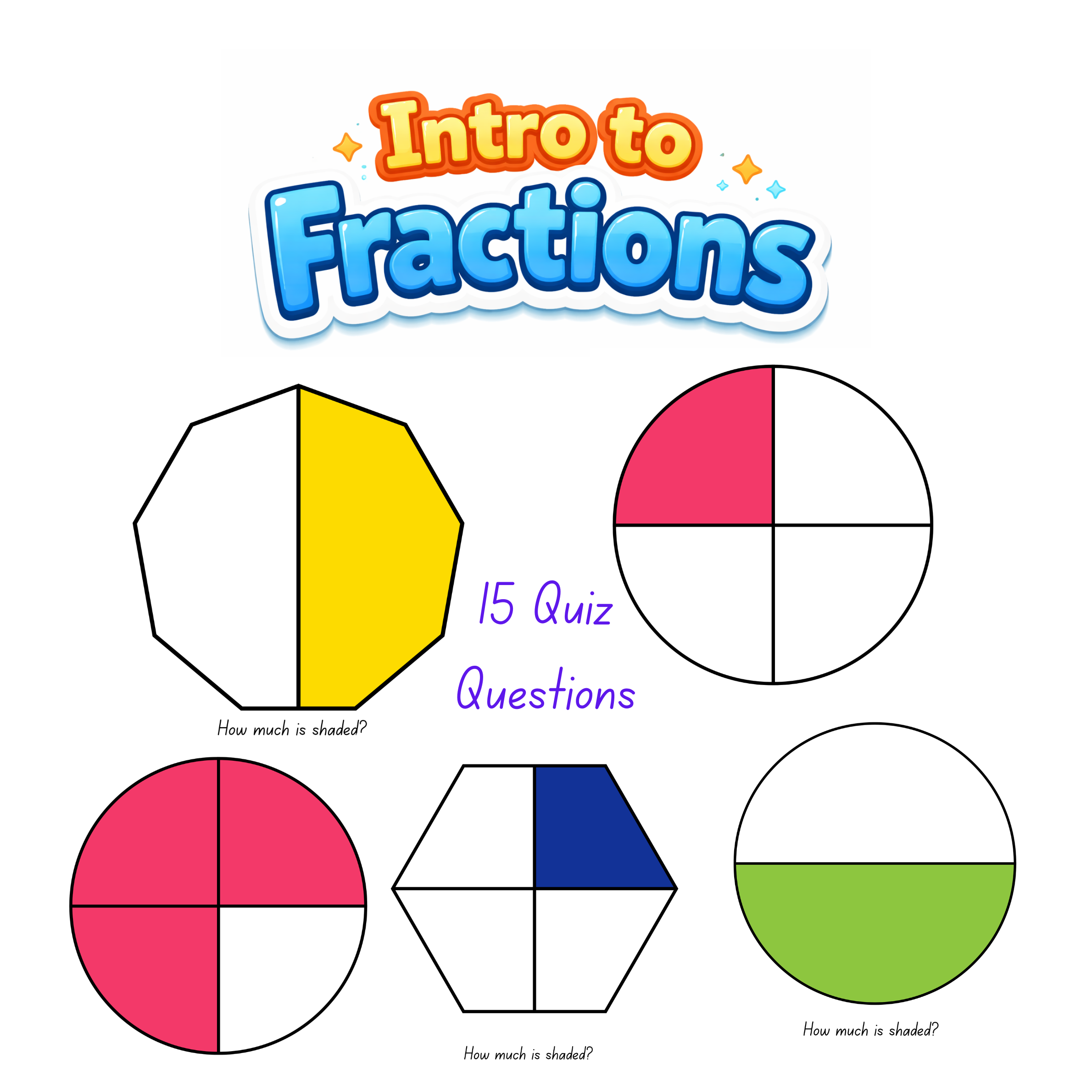 Intro to Fractions Quiz – 15 Questions - Print or online Quiz - Try or FREE Download