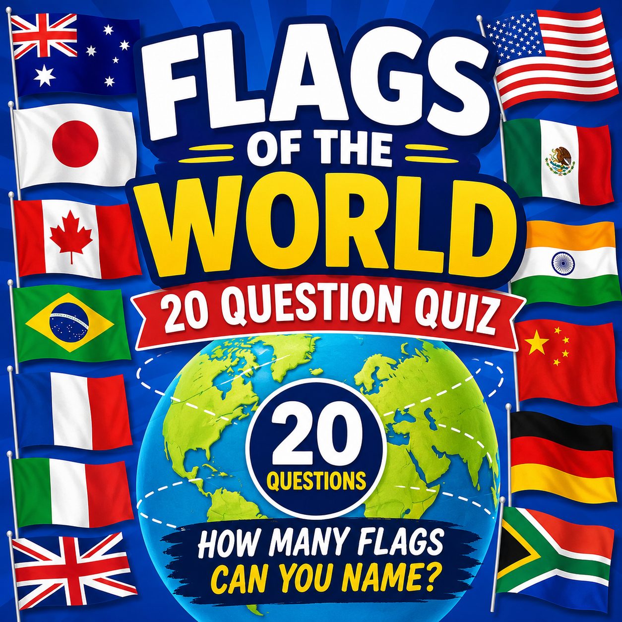 Flags of the World - 20 Question Quiz - Travel the World without Leaving the Classroom