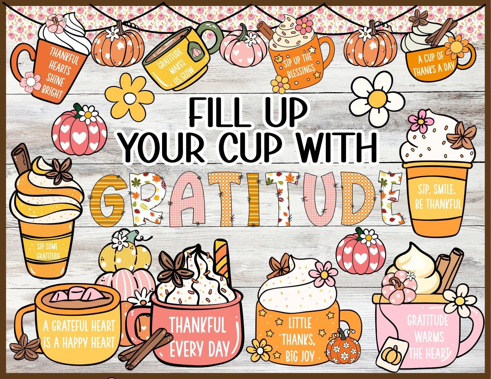 Fill Up Your Cup with Gratitude | Fall Thanksgiving Bulletin Board Kit | SEL Decor