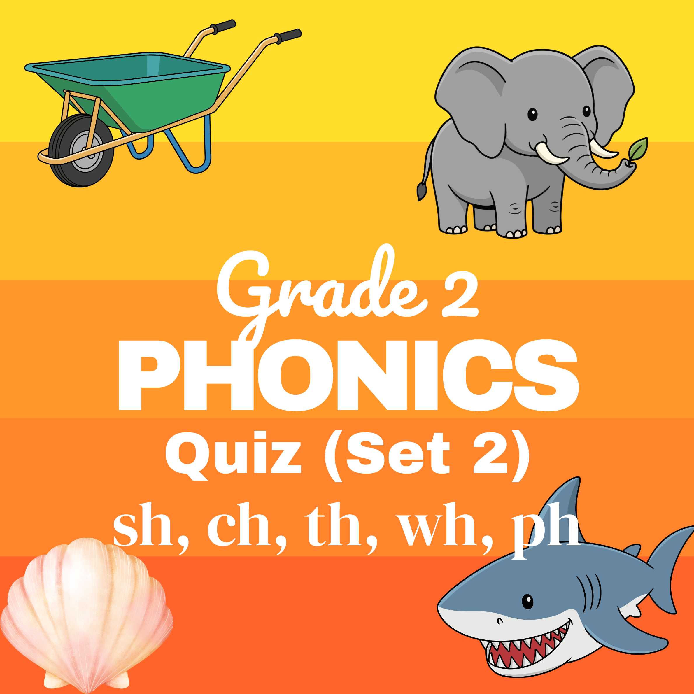 Grade 2 Phonics – Digraph Fill-In Quiz (sh, ch, th, wh, ph) - Set 2